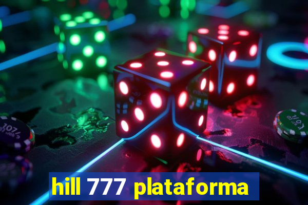 hill 777 plataforma